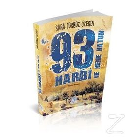 93 Harbi ve Nene Hatun - Sara Gürbüz Özeren