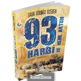 93 Harbi ve Nene Hatun - Sara Gürbüz Özeren