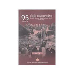 95. Yılında Türkiye Cumhuriyeti'nde Siyasi, Sosyal Ve Ekonomik Hayat (1918-1938) - Mustafa Turan