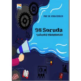98 Soruda Çalışma Ekonomisi - Verda Özgüler