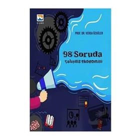 98 Soruda Çalışma Ekonomisi - Verda Özgüler
