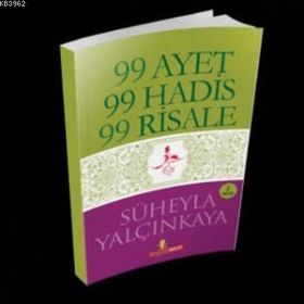 99 AYET 99 HADIS 99 RISALE - SÜHEYLA ÇORAKLI