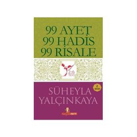 99 AYET 99 HADIS 99 RISALE - SÜHEYLA ÇORAKLI