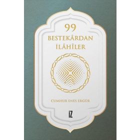 99 Bestekardan İlahiler - Cumhur Enes Ergür