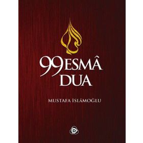 99 Esma 99 Dua - Mustafa İslamoğlu