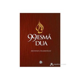 99 Esma 99 Dua - Mustafa İslamoğlu