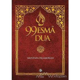 99 Esma 99 Dua - Mustafa İslamoğlu