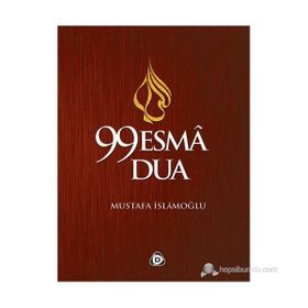 99 Esma 99 Dua - Mustafa İslamoğlu