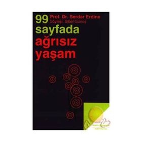 99 SAYFADA AĞRISIZ YAŞAM SÖYLEŞI: SIBEL GÜNEŞ - SERDAR ERDINE
