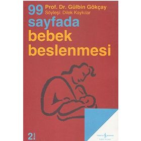 99 Sayfada Bebek Beslenmesi - Gülbin Gökçay