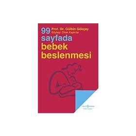 99 Sayfada Bebek Beslenmesi - Gülbin Gökçay