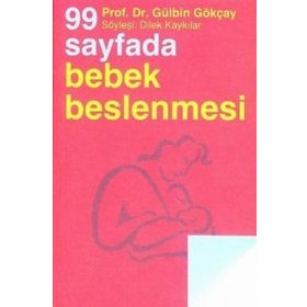 99 Sayfada Bebek Beslenmesi - Gülbin Gökçay