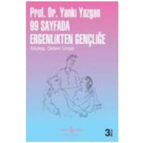 99 SAYFADA ERGENLIKTEN GENÇLIĞE SÖYLEŞI: DIDEM ÜNSAL - YANKI YAZGAN