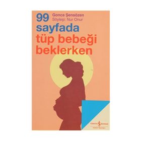 99 Sayfada Tüp Bebeği Beklerken - Gonca Şensözen