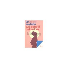 99 Sayfada Tüp Bebeği Beklerken - Gonca Şensözen