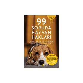 99 Soruda Hayvan Hakları - Ahmet Kemal Şenpolat