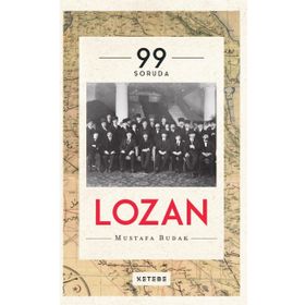 99 Soruda Lozan - Mustafa Budak