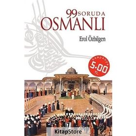 99 SORUDA OSMANLI - EROL ÖZBİLGEN