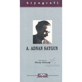 A. ADNAN SAYGUN - OLCAY KOLÇAK