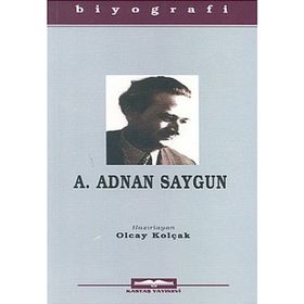 A. ADNAN SAYGUN - OLCAY KOLÇAK