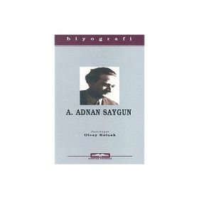A. ADNAN SAYGUN - OLCAY KOLÇAK