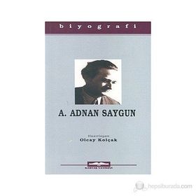 A. ADNAN SAYGUN - OLCAY KOLÇAK