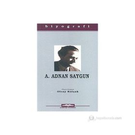 A. ADNAN SAYGUN - OLCAY KOLÇAK
