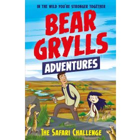 A Bear Grylls Adventure 8: The Safari Challenge