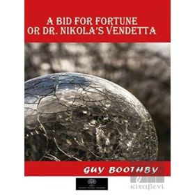 A Bid for Fortune or Dr. Nikola's Vendetta - Platanus Publishing