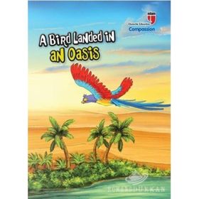 A Bird Landed in an Oasis Compassion - Neriman Karatekin