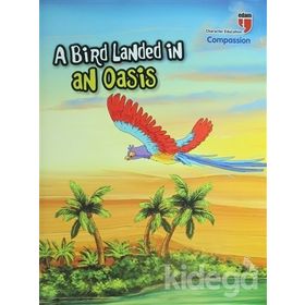 A Bird Landed in an Oasis Compassion - Neriman Karatekin