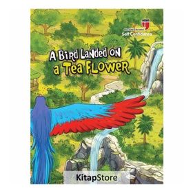 A Bird Landed on a Tea Flower - Self Confidence Neriman Karatekin