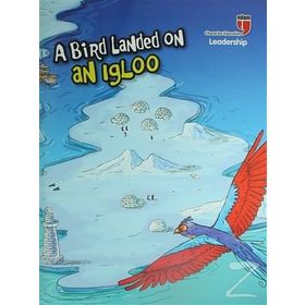 A Bird Landed on an Igloo - Leadership Neriman Karatekin