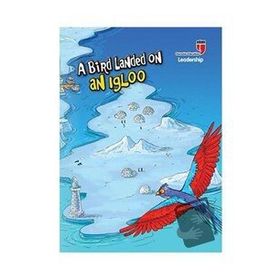 A Bird Landed on an Igloo - Leadership Neriman Karatekin
