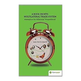 A Book On MTS: Multilateral Trade System - Attemption For Millenial Muqaddimah - Hiperlink Yayınları