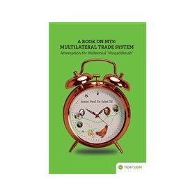A Book On MTS: Multilateral Trade System - Attemption For Millenial Muqaddimah - Hiperlink Yayınları