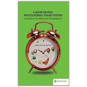 A Book On MTS: Multilateral Trade System - Attemption For Millenial Muqaddimah - Hiperlink Yayınları