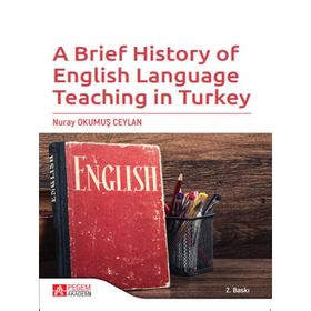 A Brief History Of English Language Teaching İn Turkey - Pegem Akademi Yayıncılık