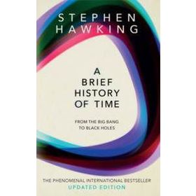 A Brief History Of Time From Big Bang To Black Holes - Stephen Hawking