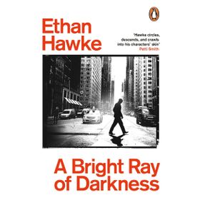 A Bright Ray of Darkness - Ethan Hawk