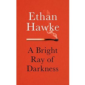 A Bright Ray of Darkness - Ethan Hawk