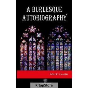 A Burlesque Autobiography - A Dog's Tale / Mark Twain
