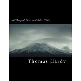 A Changed Man And Other Tales - Thomas Hardy