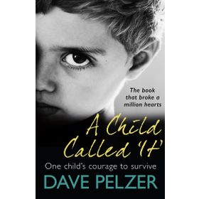 A Child Called It - Dave Pelzer