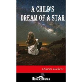 A Child's Dream of a Star - Charles Dickens