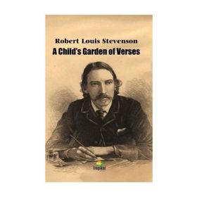 A Child's Garden Of Verses - Robert Louis Stevenson