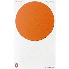 A Clockwork Orange - Anthony Burgess
