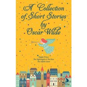 A Collection of Short Stories - Oscar Wilde