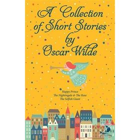 A Collection of Short Stories - Oscar Wilde