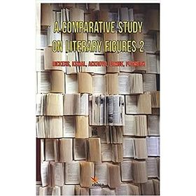 A Comparatıve Study On Lıterary Fıgures 2 - Raşit Çolak